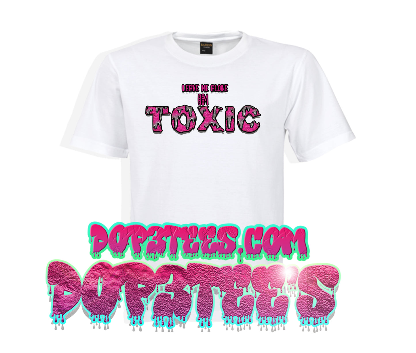 Leave Me Alone I'm Toxic