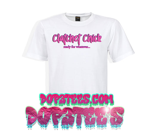 Clatchet Chick